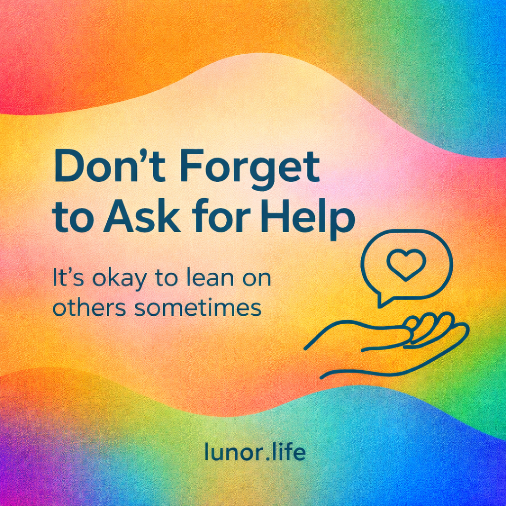 Don't Forget to Ask for Help